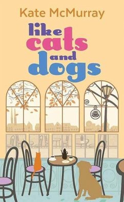 Like Cats and Dogs: Whitman Street Cat Cafe - Mcmurray, Kate