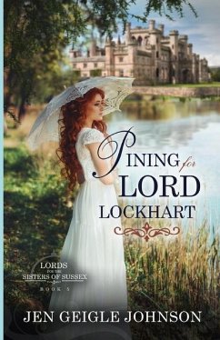 Pining for Lord Lockhart: Sweet Regency Romance - Johnson, Jen Geigle