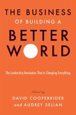 The Business of Building a Better World (eBook, ePUB)