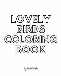 Lovely Birds Coloring Book for Teens and Young Adults - Create Your Own Doodle Cover (8x10 Softcover Personalized Coloring Book / Activity Book) - Blake, Sheba