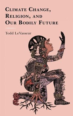 Cover Climate Change, Religion, and our Bodily Future
