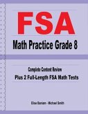 FSA Math Practice Grade 8: Complete Content Review Plus 2 Full-length FSA Math Tests