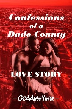 Confessions of a Dade County Love Story - Goddess4ever