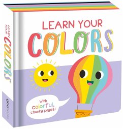 Learn Your Colors: Chunky Board Book - Igloobooks