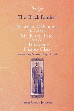 The Life of the Black Panther of Wewoka, Oklahoma - Hunt, Sharon Kaye