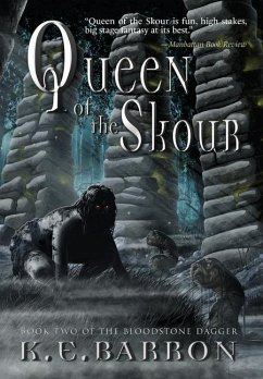 Queen of the Skour: Book Two of the Bloodstone Dagger - Barron, K. E.