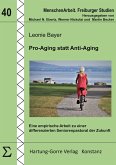 Pro-Aging statt Anti-Aging