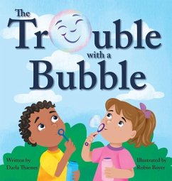 The Trouble with a Bubble - Thienes, Darla