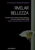 "Rivelar bellezza". Contributi critici sulla produzione letteraria di Lorenzo Spurio (2010-2020)