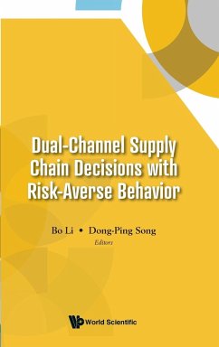 DUAL-CHANNEL SUPPLY CHAIN DECISIONS RISK-AVERSE BEHAVIOR - Bo Li & Dong-Ping Song