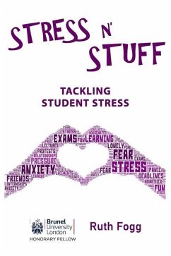 Stress N' Stuff: Tackling Student Stress - Fogg Msc, Ruth