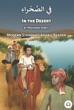 In the Desert: Modern Standard Arabic Reader - Sobhy, Mohamed; Aldrich, Matthew