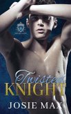 Twisted Knight: A High School Bully Romance