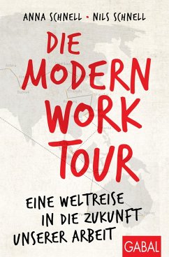 Die Modern Work Tour (eBook, ePUB) - Schnell, Anna; Schnell, Nils