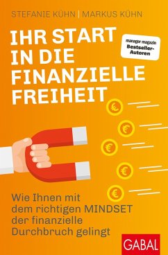 Ihr Start in die finanzielle Freiheit (eBook, ePUB) - Kühn, Stefanie; Kühn, Markus