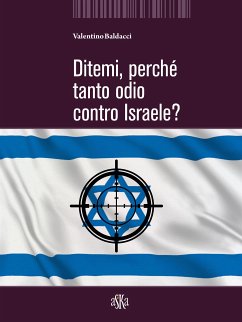 Ditemi, perché tanto odio contro Israele? (eBook, ePUB) Cover Ditemi, perché tanto odio contro Israele? (eBook, ePUB)