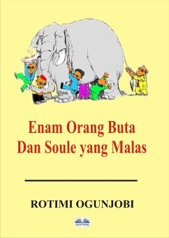 Enam Orang Buta Dan Soule Yang Malas (eBook, ePUB) - Ogunjobi, Rotimi