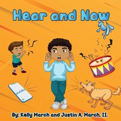 Hear And Now - March, Justin A; March, Kelly E