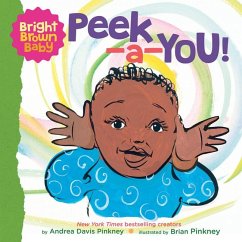 Peek-A-You! (a Bright Brown Baby Board Book) - Pinkney, Andrea Davis