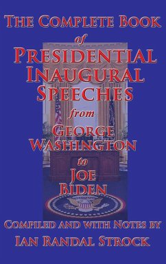 The Complete Book of Presidential Inaugural Speeches - Washington, George; Biden, Joe