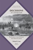 Decisions at Antietam: The Fourteen Critical Decisions That Defined the Battle