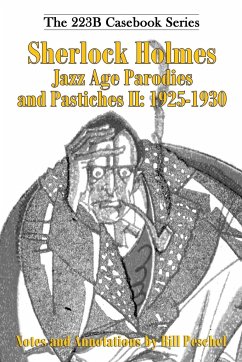 Sherlock Holmes Jazz Age Parodies and Pastiches II - Peschel, Bill