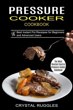 Pressure Cooker Cookbook - Ruggles, Crystal