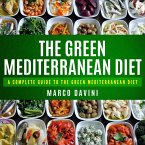The Green Mediterranean Diet (eBook, ePUB) The Green Mediterranean Diet (eBook, ePUB)