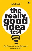 Really Good Idea Test, The (eBook, ePUB) Really Good Idea Test, The (eBook, ePUB)
