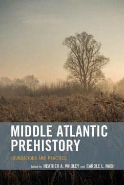 Middle Atlantic Prehistory - Wholey, Heather A.; Nash, Carole L.