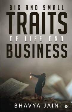 Big and Small Traits of Life and Business - Bhavya Jain