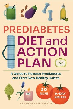 Prediabetes Diet and Action Plan - Figueroa, Alice
