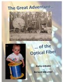The Great Adventure of the Optical Fiber