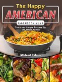 The Happy American Cookbook 2021 The Happy American Cookbook 2021