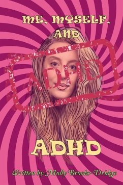Me Myself And ADHD - Brooks-Dridge, Molly