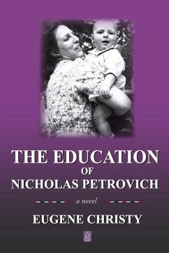 The Education of Nicholas Petrovich - Christy, Eugene