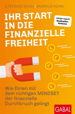 Ihr Start in die finanzielle Freiheit (eBook, PDF) - Kühn, Stefanie; Kühn, Markus