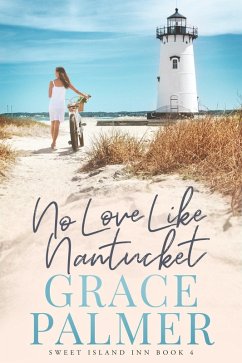 No Love Like Nantucket (Sweet Island Inn, #4) (eBook, ePUB) - Palmer, Grace