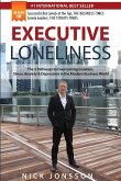 Executive Loneliness: The 5 Pathways to Overcoming Isolation, Stress, Anxiety & Depression in the Modern Business World