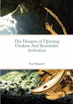 The Dangers of Opening Chakras And Kundalini Activation - Sheppard, Pam