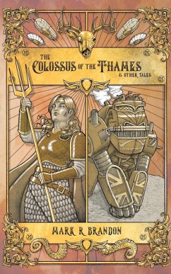 The Colossus of the Thames & Other Tales - Brandon, Mark R