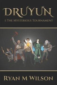 Druyun: I: The Mysterious Tournament - Wilson, Ryan M.