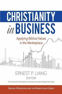 Christianity in Business: Applying Biblical Values in the Marketplace - Christianity in Business, Center For