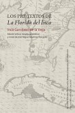 Los pre-textos de La Florida del Inca: Edición crítica, estudio preliminar y notas de José Miguel Martínez Torrejón