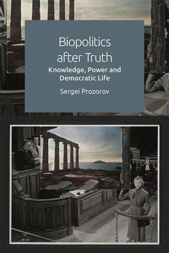 Biopolitics After Truth - Prozorov, Sergei