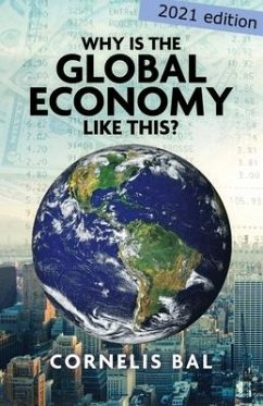 Why is the Global Economy like this? - Bal, Cornelis