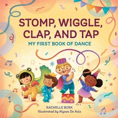 Stomp, Wiggle, Clap, and Tap - Burk, Rachelle