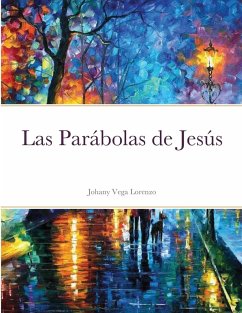 Las Parábolas de Jesús - Vega Lorenzo, Johany