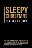 Sleepy Christians: How God Is Awakening The Church To The Present Reality Of His Kingdom