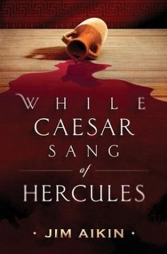 While Caesar Sang of Hercules - Aikin, Jim